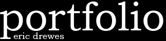 Portfolio - Eric Drewes
